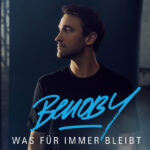 Benoby was für immer bleibt