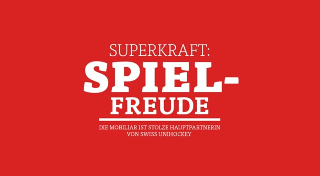 Jung von Matt LIMMAT die Mobiliar: Wenn die Spielfreude zur Superkraft wird die Mobiliar ist Hauptpartnerin des Schweizer Hallensports