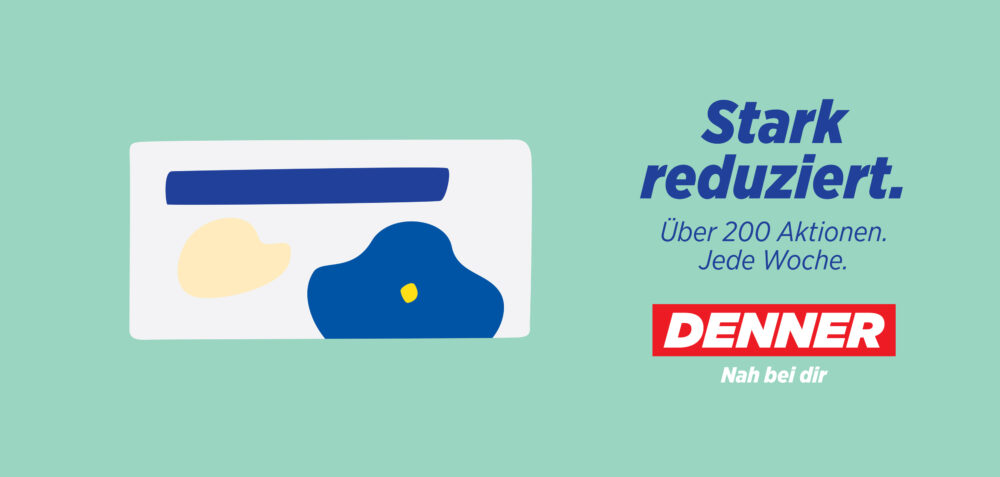 DENNER stark reduziert